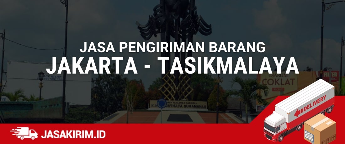 Jasa Ekspedisi Jakarta - Tasikmalaya