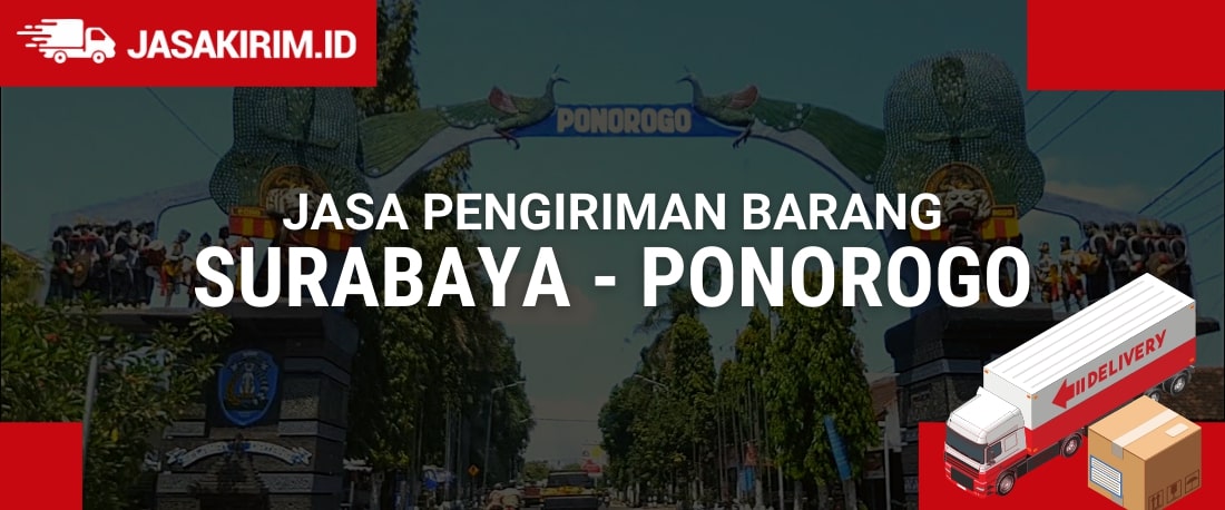 Jasa Ekspedisi Surabaya - Ponorogo