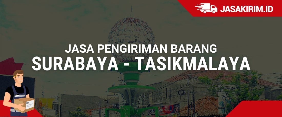 jasa ekspedisi Surabaya Tasikmalaya