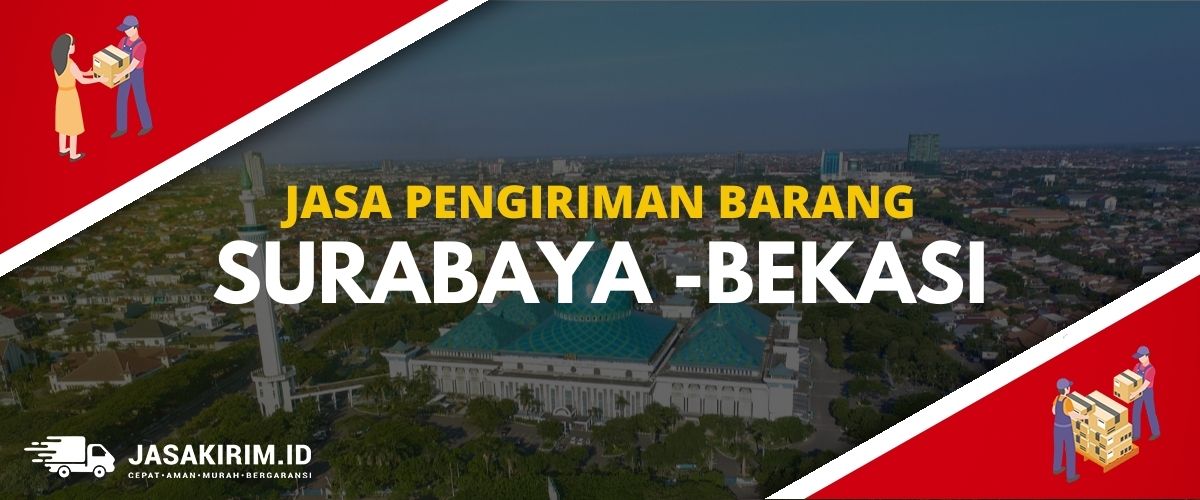 Surabaya bekasi • Ekspedisi Surabaya Bekasi - Jasa Kirim Barang Ongkir Termurah 1