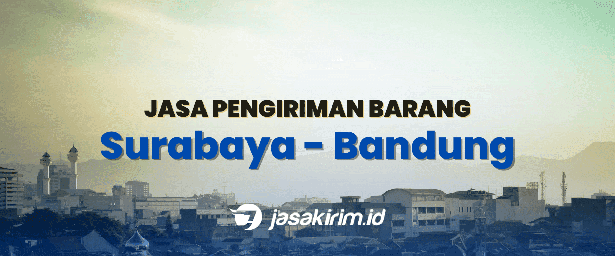 17 ekspedisi surabaya bandung 1 • Jasa Ekspedisi Surabaya - Bandung Ongkir Murah 1